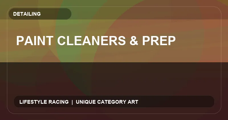 Paint Cleaners & Prep